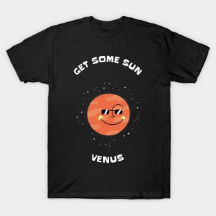 Get some sun - Space Lover, Venus T-Shirt